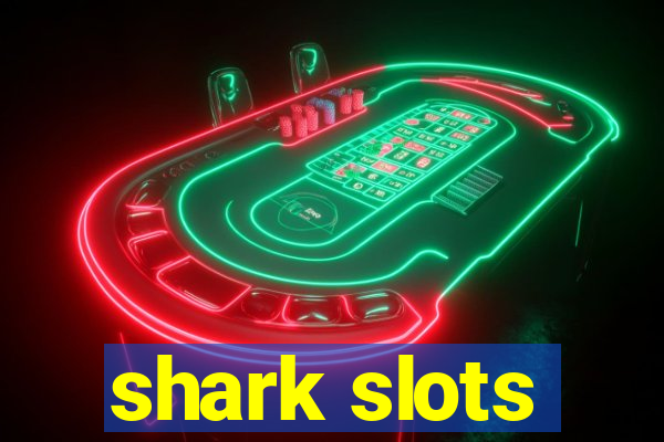 shark slots